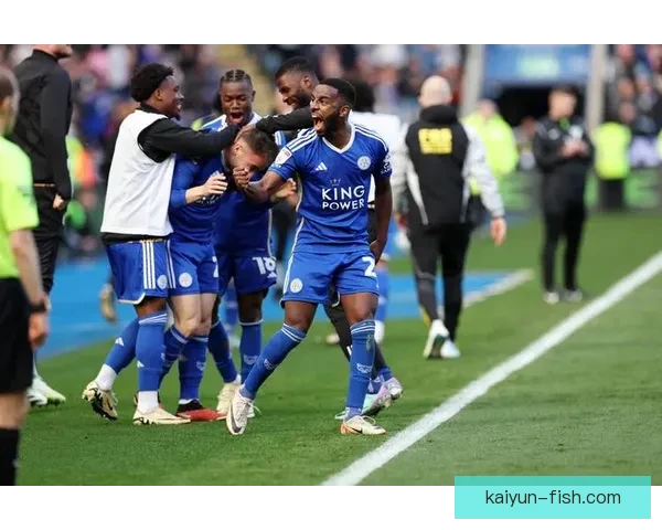 莱斯特城球员持续保持稳定表现，球队竞争力逐渐增强